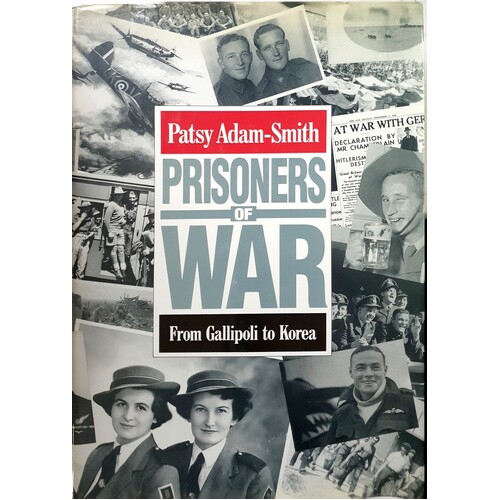Prisoners Of War From Gallipoli To Korea