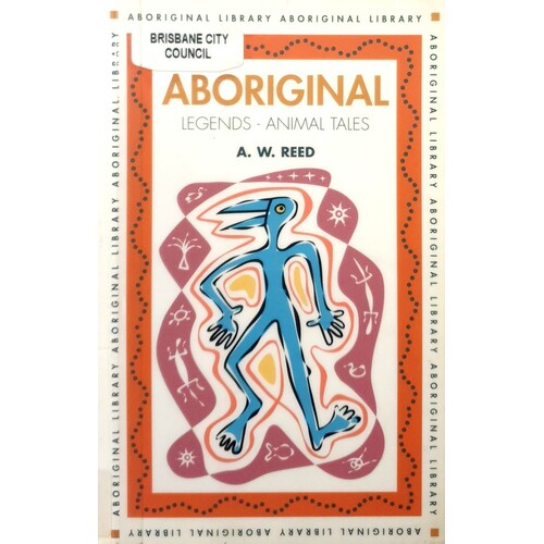 Aboriginal Legends. Animal Tales