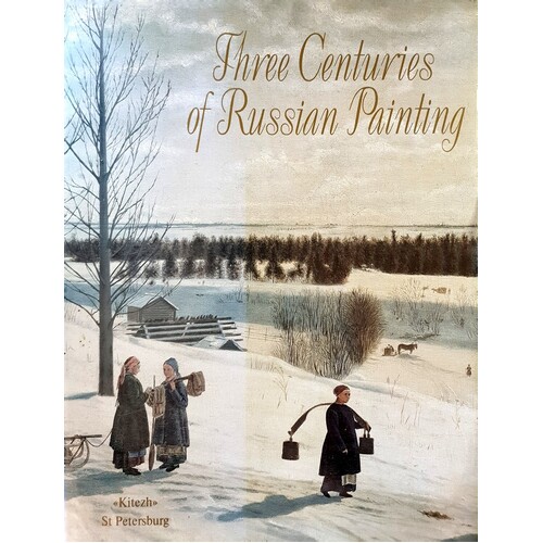Three Centuries Of Russian Painting