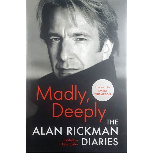 Madly, Deeply. The Alan Rickman Diaries
