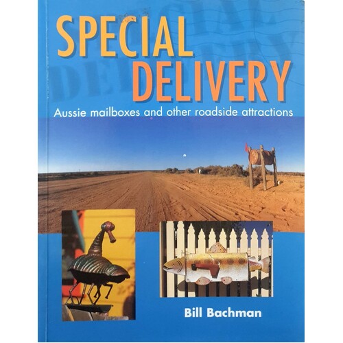 Special Delivery. Aussie Mailboxes And Other Roadside Attractions