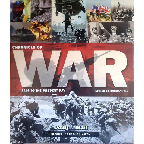 Chronicle Of War. 1914 To The Present Day