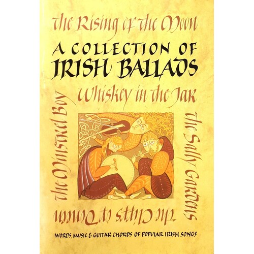 A Collection Of Irish Ballads. Words, Music And Guitar Chords Of Popular Irish Songs