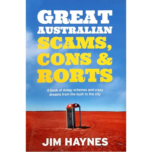 Great Australian Scams, Cons And Rorts