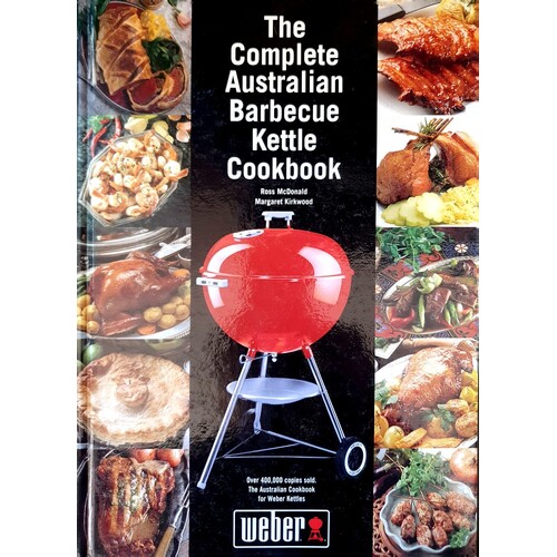 The Complete Australian Barbeque Kettle Cookbook