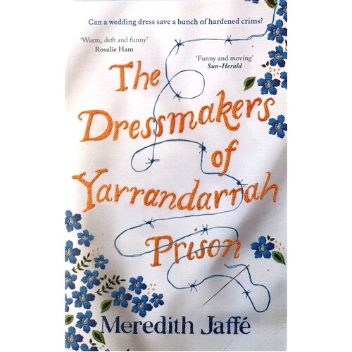 The Dressmakers Of Yarrandarrah Prison