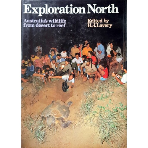 Exploration North. Australia's Wildlife From Desert To Reef
