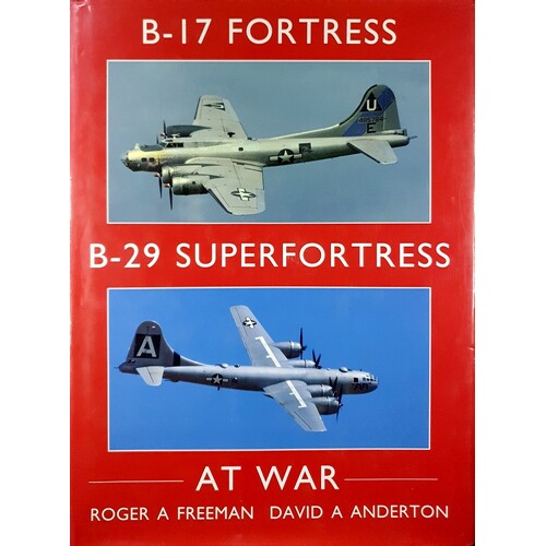 B-17 Fortress And B-29 Superfortress At War