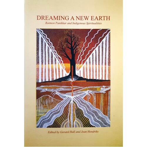 Dreaming A New Earth. Raimon Pannikar And Indigenous Spiritualities