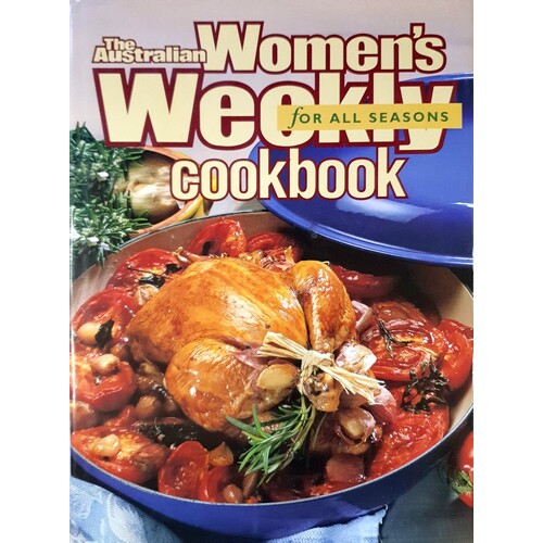 The Australian Women's Weekly Cookbook For All Seasons