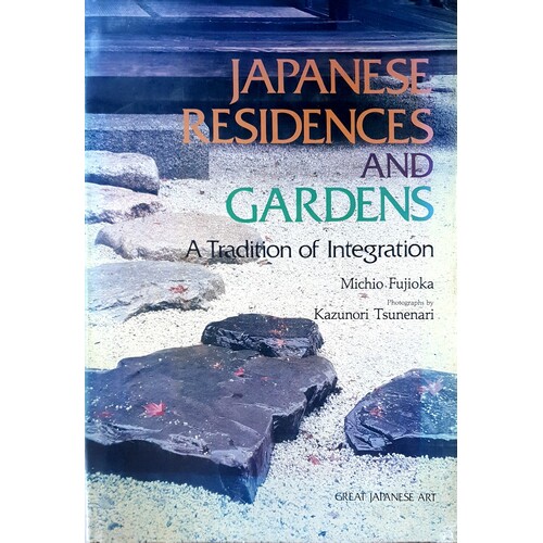Japanese Residences And Gardens. A Tradition Of Integration