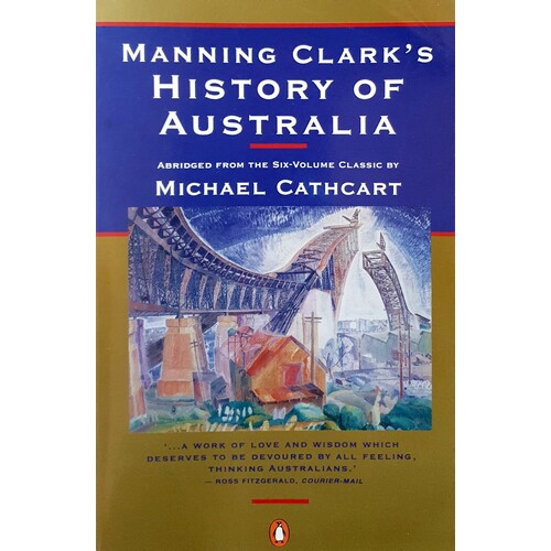 Manning Clark's History Of Australia