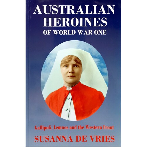 Australian Heroines Of World War One