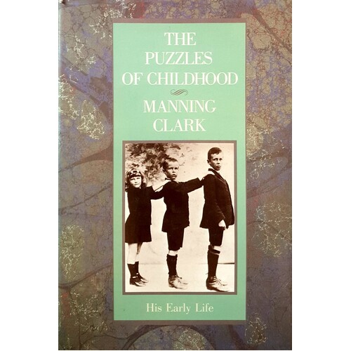 The Puzzles Of Childhood. His Early Life