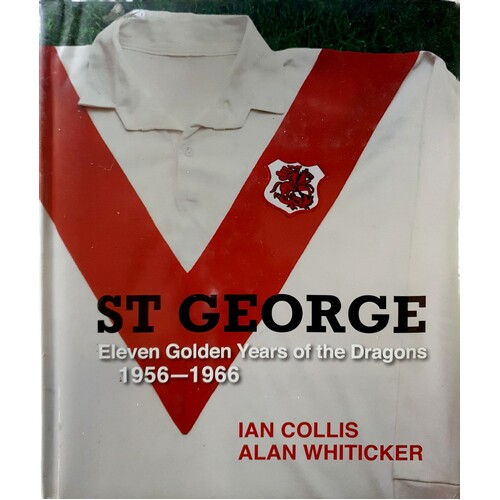 St George. Eleven Golden Years Of The Dragons.  1956 - 1966