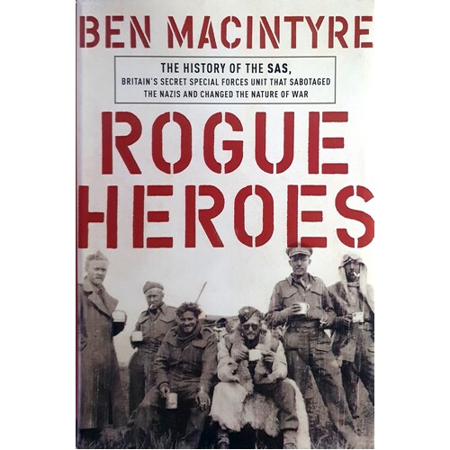 Rogue Heroes. The History Of The SAS