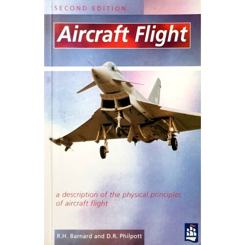 Aircraft Flight. A Description Of The Physical Principles Of Aircraft Flight