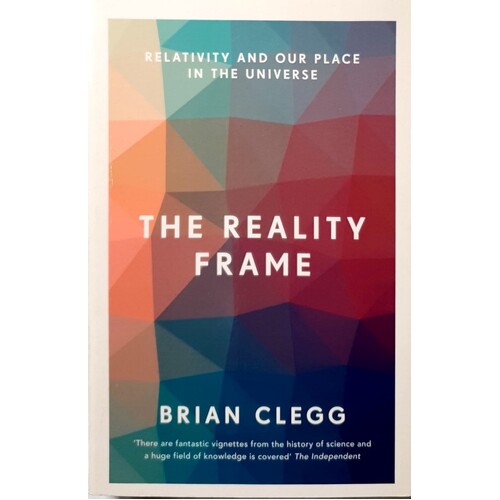 Reality Frame. Relativity And Our Place In The Universe