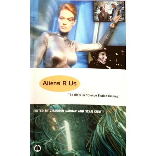 Aliens R Us. The Other In Science Fiction Cinema