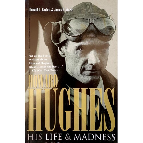 Howard Hughes. His Life And Madness
