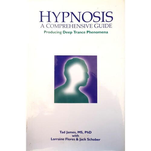 Hypnosis. A Comprehensive Guide
