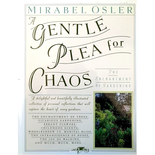 A Gentle Plea For Chaos. The Enchantment Of Gardening