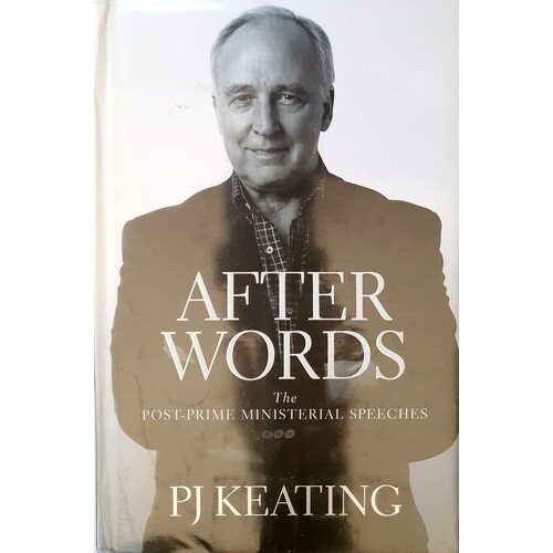 After Words. The Post Prime Ministerial Speeches
