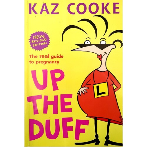 Up The Duff. The Real Guide To Pregnancy