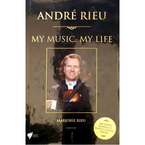 Andre Rieu, My Music, My Life. How It All Began