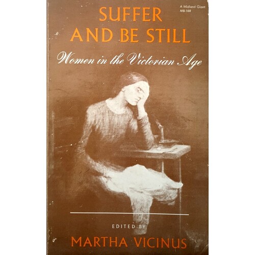 Suffer And Be Still. Women In The Victorian Age