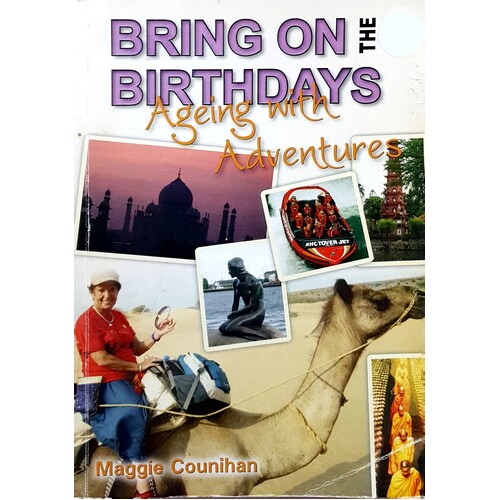 Bring On The Birthdays. Ageing With Adventures