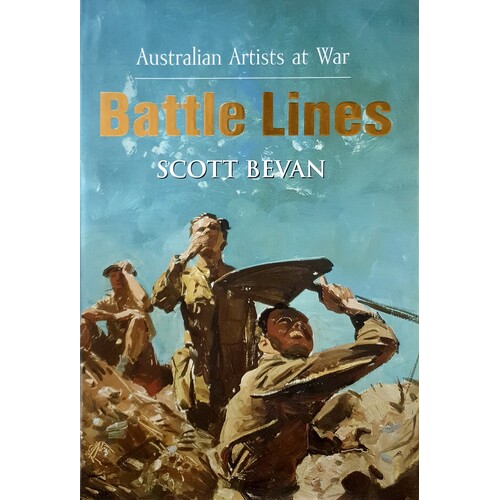 Battle Lines. Australian Artists At War