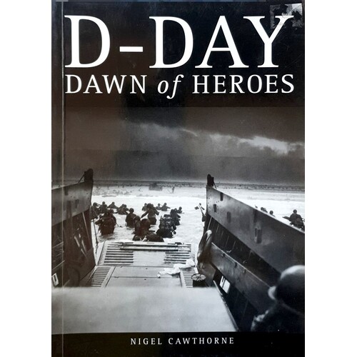 D-Day. Dawn Of Heroes.