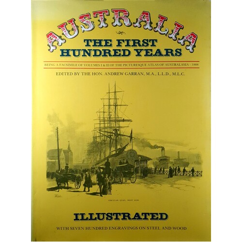 Australia. The First Hundred Years. Picturesque Atlas Of Australasia