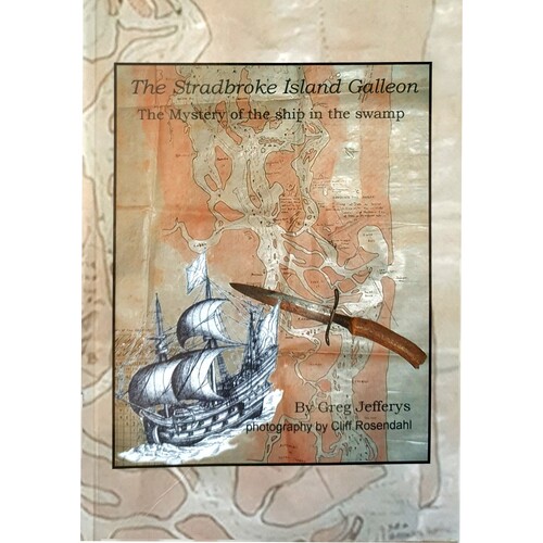 The Stradbroke Island Galleon. The Mystery Of The Ship In The Swamp