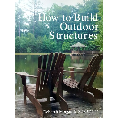 How To Build Outdoor Structures