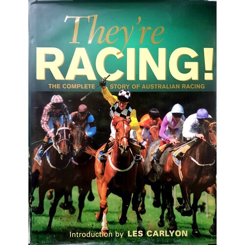 They're Racing. The Complete Story Of Australian Racing.