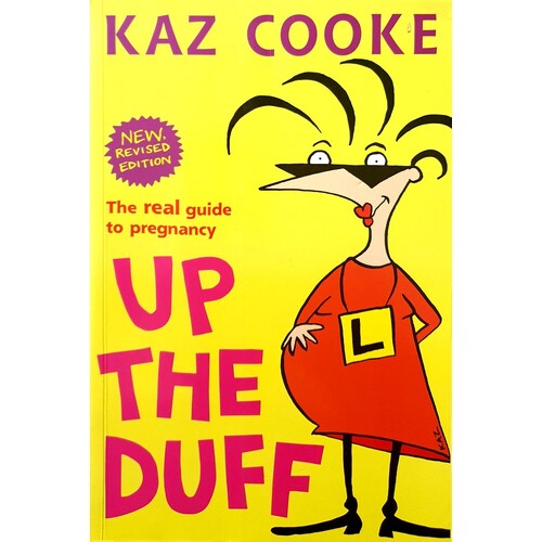 Up The Duff. The Real Guide To Pregnancy