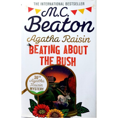 Agatha Raisin. Beating About The Bush