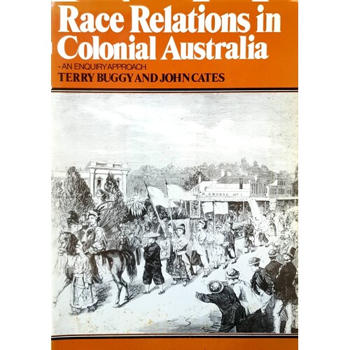 Race Relations In Colonial Australia. An Enquiry Approach Buggy Terry ...