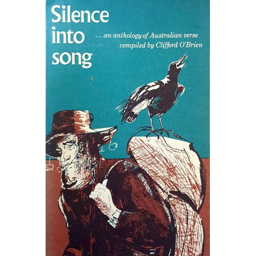 Silence Into Song. An Anthology Of Australian Verse