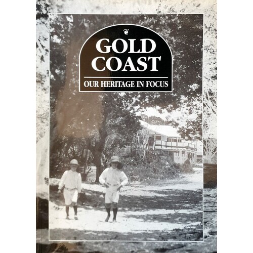Gold Coast. Our Heritage In Focus