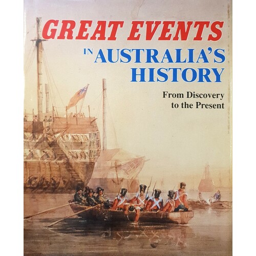 Great Events In Australia's History. From Discovery To The Present