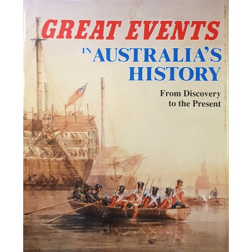 Great Events In Australia's History. From Discovery To The Present