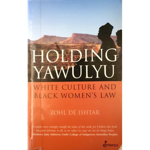 Holding Yawulyu. White Culture And Black Women's Law