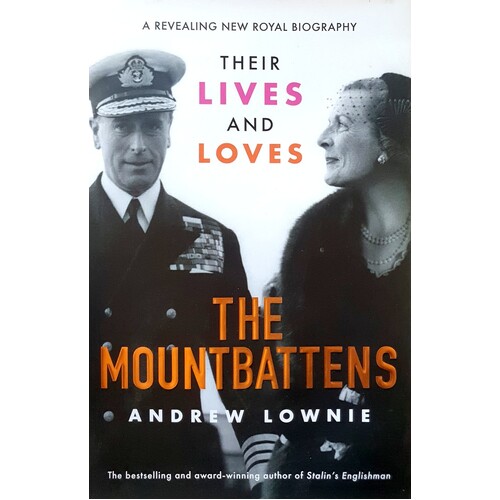 The Mountbattens. Their Lives & Loves