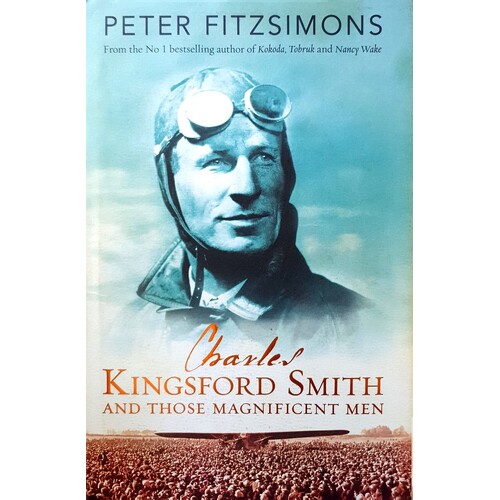 Charles Kingsford Smith And Those Magnificent Men