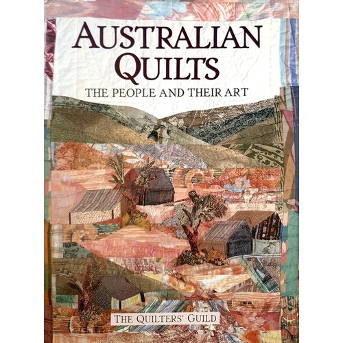 Australian Quilts. The People And Their Art