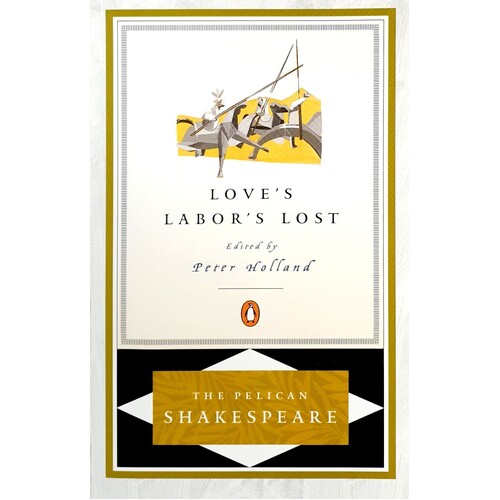 Love's Labor's Lost. Pelican Shakespeare