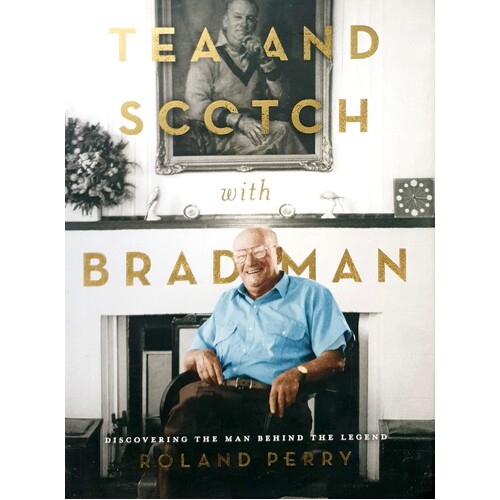 Tea And Scotch With Bradman